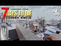 ВЫЖИТЬ ЛЮБОЙ ЦЕНОЙ ► 7 DAYS TO DIE. Alpha 18.2. Random World ► #4