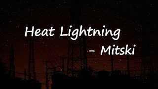 Mitski - Heat Lightning  Lyrics