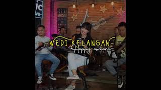 Download Lagu Story Wa | Wedi Kelangan | Happy Asmara MP3