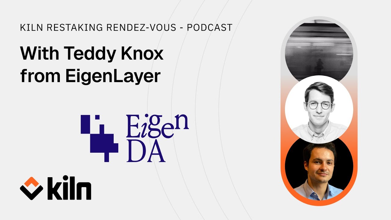 Kiln's Restaking Rendez-Vous - Ep #3 ft Teddy Knox from EigenDA