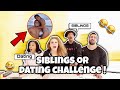 SIBLINGS or DATING??  *IMPOSSIBLE CHALLENGE*
