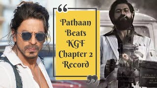 Pathaan Beats KGF Chapter 2 Record