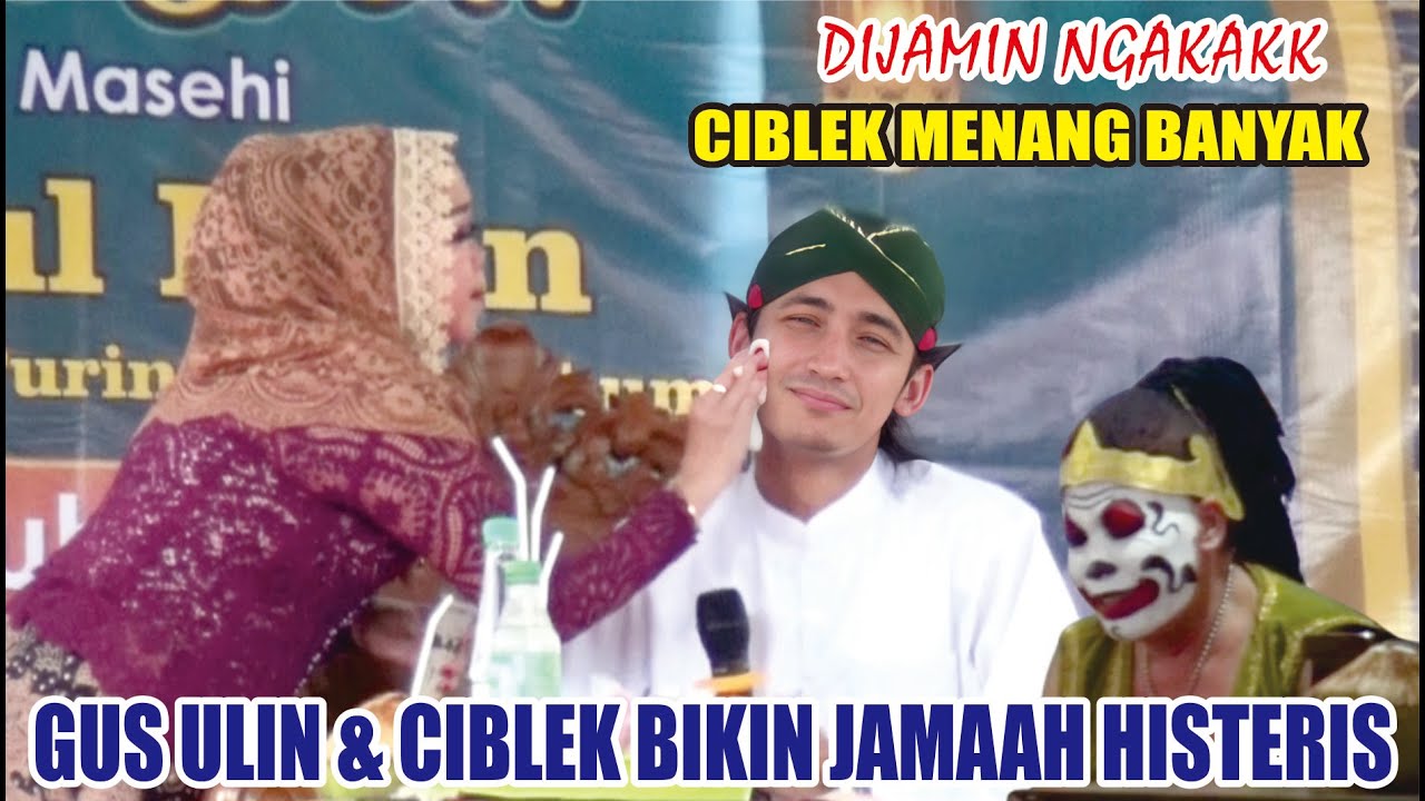 CIBLEK MENANG BANYAK DI JAMIN NGAKAK // PENGAJIAN TERBARU GUS ULIN NUHA BERSAMA CIBLEK & BAWOR 2024