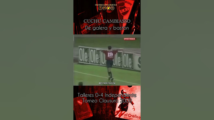 Definición de CUCHU CAMBIASSO | #Talleres 0-4 #Independiente - Torneo Clausura 2000