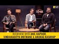 Anil Kapoor, Anurag Kashyap, Vikramaditya Motwane | Anupama Chopra | AK vs AK | Film Companion