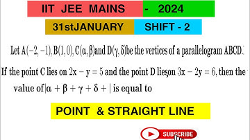 Let A(-2,-1),B(1,0),C(a,b)&D(c,d)be vertices of parallelogram ABCD.If point C lies on 2x-y=5&points