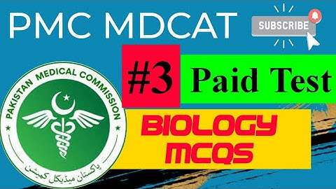 PMC BIOLOGY Paid Test 3 WITH EXPLANATION 2021 II MDCAT BIOLOGY Paid Test # 3 2021