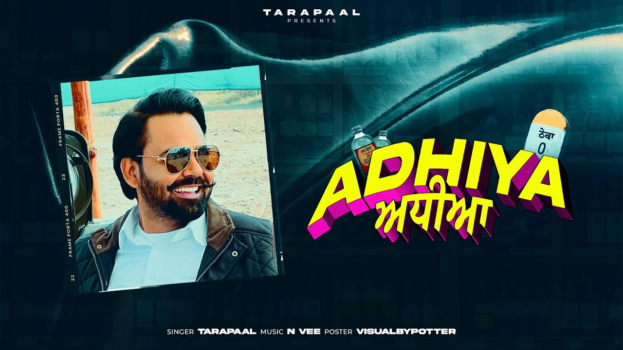 Adhiya     TaraPaal  N vee  Latest Punjabi Songs 2023 