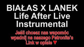 BIAŁAS X LANEK - Life After Live Instrumental