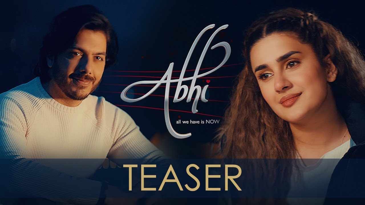 Abhi | Movie | Teaser | Goher Mumtaz | Kubra Khan | Pennine Kennedy Films \U0026 Gm Productions