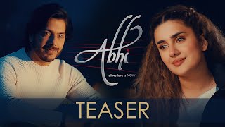 Abhi | Movie | Teaser | Goher Mumtaz | Kubra Khan | Pennine Kennedy Films & GM Productions