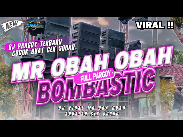 Dj Mr Obah Obah X Bombastic Full Bass Pargoy Tiktok Terbaru 2023 - Dj Dicky andika class=