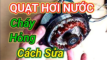 Quạt hơi nước cháy hỏng, cách kiểm tra và sửa chữa. @Điện người xứ Nghệ
