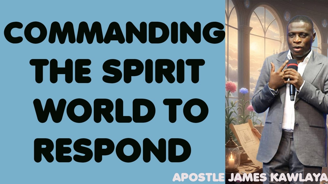 How to Command the Spirit World to Respond||Apostle James Kawalya#77daysofunceasingincense 