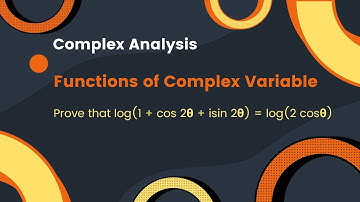 Prove that log(1 + cos 2θ + isin 2θ) = log(2 cosθ) + i θ | Complex Analysis