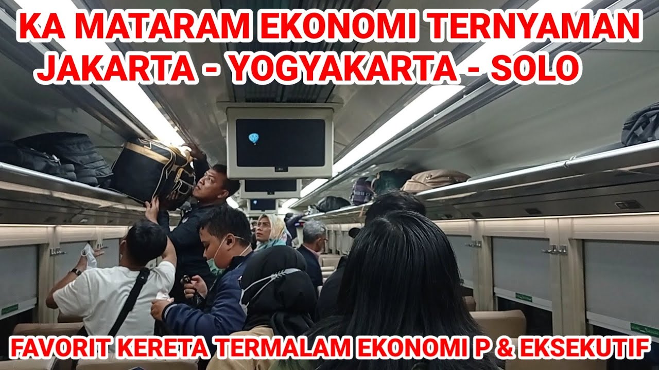 JAKARTA JOGJA NAIK KERETA API EKONOMI TERNYAMAN | KA MATARAM JAKARTA ...