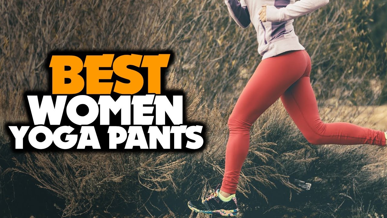 TOP 6: BEST Yoga Pants for Women 2022 