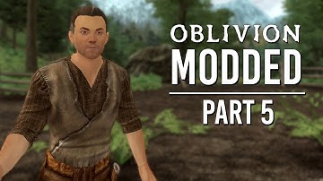 Oblivion Modded - Part 5 | When Goblins Attack