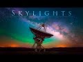 Skylights - Timelapse Video by Knate Myers