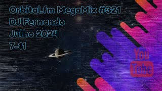 Orbital.fm MegaMix - #321 (Julho 2024) - DJ Fernando (7-11)