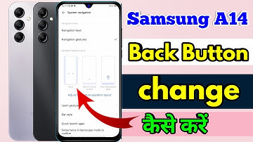 samsung a14 back button settings | samsung a14 change navigation buttons
