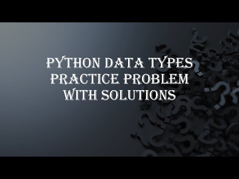 Practice problem Solutions - Python Data Types | Python Tutorials with practice problem