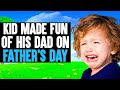 Kid MADE FUN OF His Dad On Father's Day, Instantly Regrets It... (Fortnite)