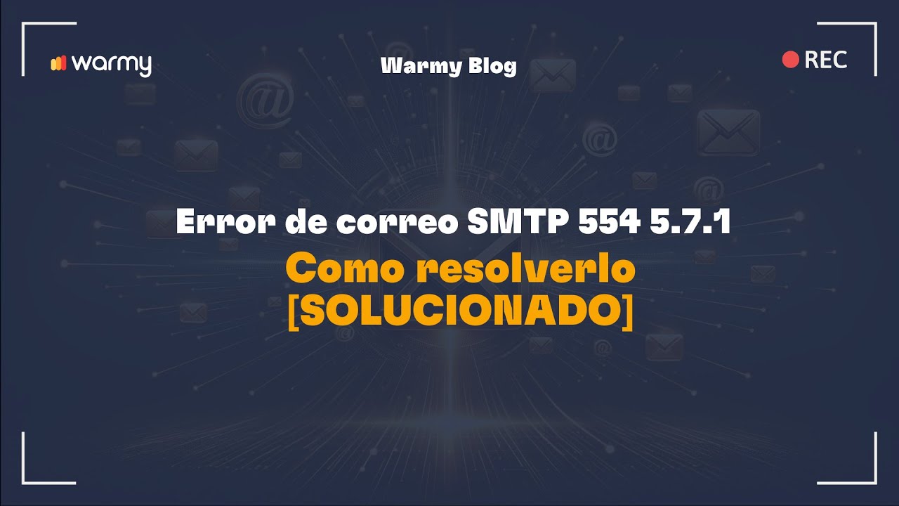 Error de correo SMTP 554 5.7.1 - Cómo resolverlo [SOLUCIONADO] - YouTube