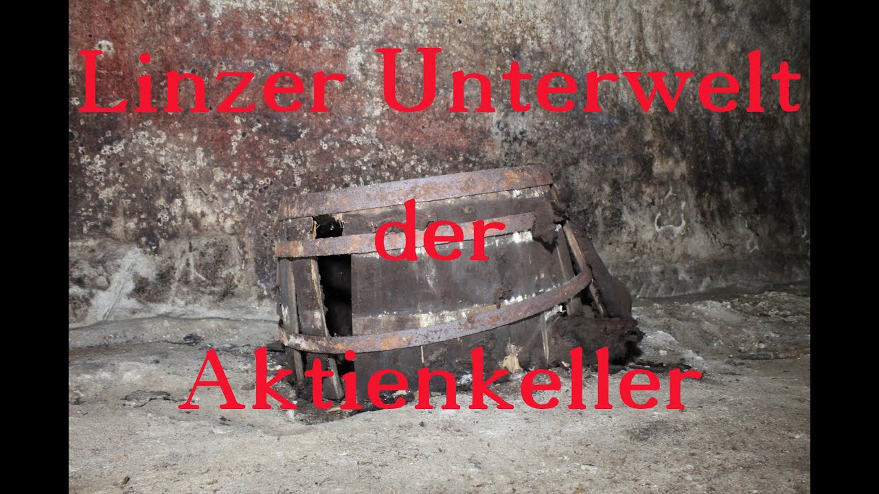 Geheimnisvolle Stollen in Linz/ Aktienkeller und Limonistollen