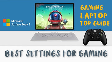 Best Settings for Surface Book 2 gaming - do these 3 things!