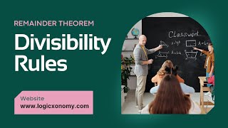 Divisibility Rules Part-1: Tips and Tricks to Solve Remainder Problems (Number System) #logicxonomy