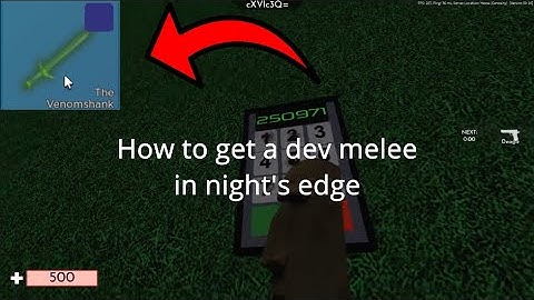 How To Get The Dev Melee In Night