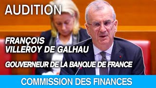 François Villeroy de Galhau est auditionné par la commission des finances - 15/05/2024