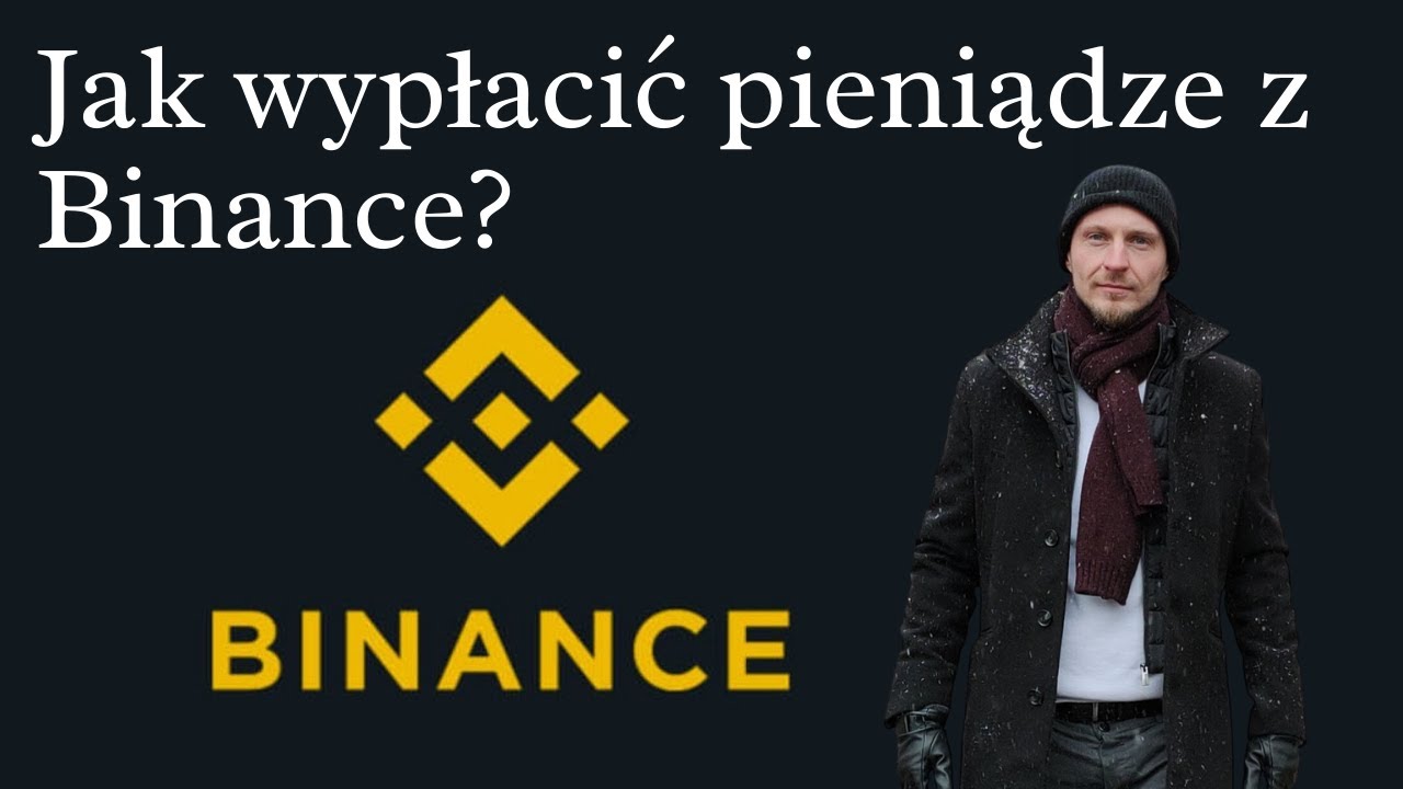 Jak wypłacić pieniądze z giełdy Binance na konto bankowe?