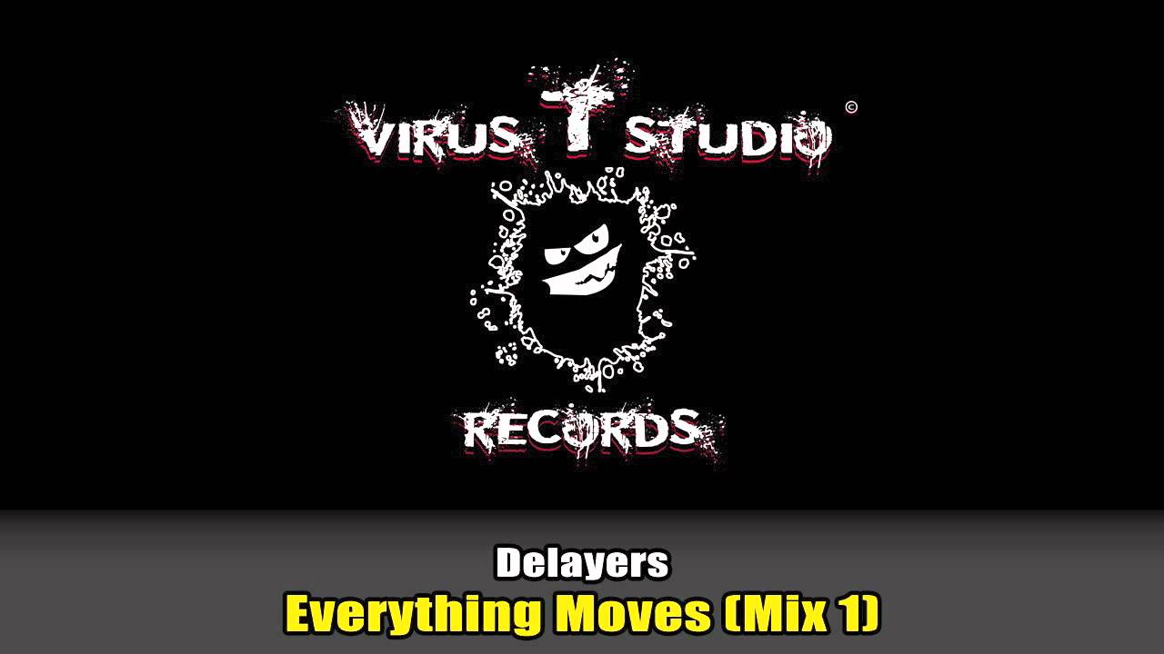 Delayers - Everything Moves (Mix 1)
