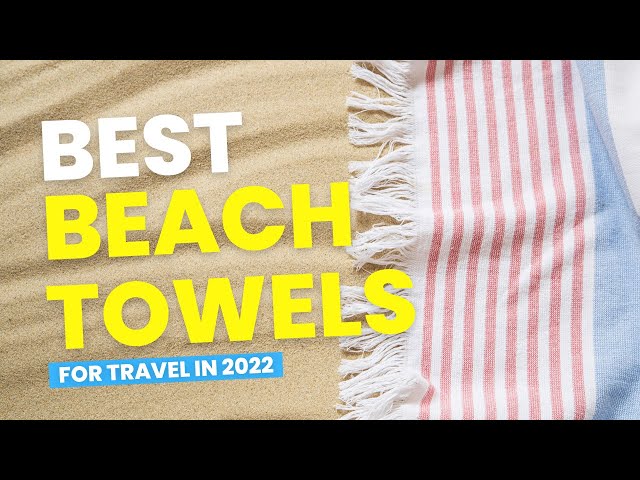 Best Towels 2022