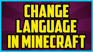 How To Change Language In Minecraft Pc 17 Quick Easy Minecraft Language Settings Youtube