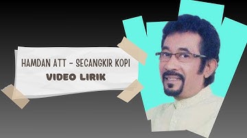 Hamdan ATT - Secangkir Kopi (Video Lirik)