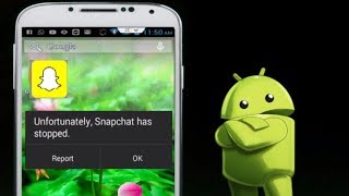 How to Fix Unfortunately Snapchat Has Stopped Error in Android