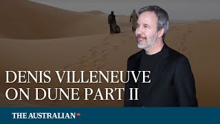 Denis Villeneuve on Directing Dune Part II: 'A dream' (Watch)