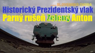Parný rušeň Zelený Anton - Historický Prezidentský vlak