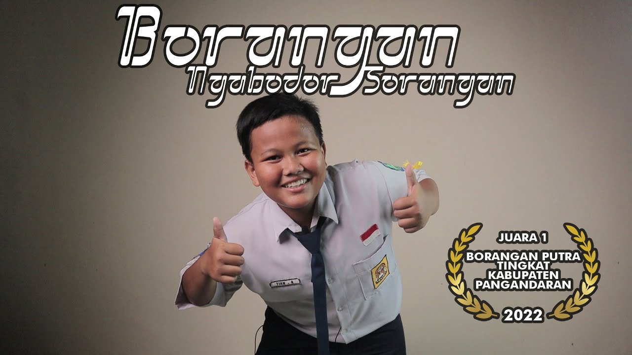 Borangan (Ngabodor Sorangan) - Tian (Juara 1 Borangan Putra Tingkat Kabupaten Pangandaran)