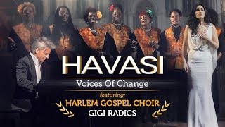 Vignette de la vidéo "HAVASI — Voices of Change ft. Harlem Gospel Choir and Gigi Radics (Official Music Video)"