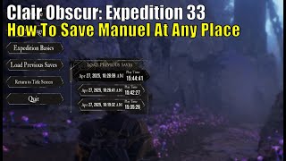 Clair Obscur: Expedition 33, How To Manual Save At Any Place Guide