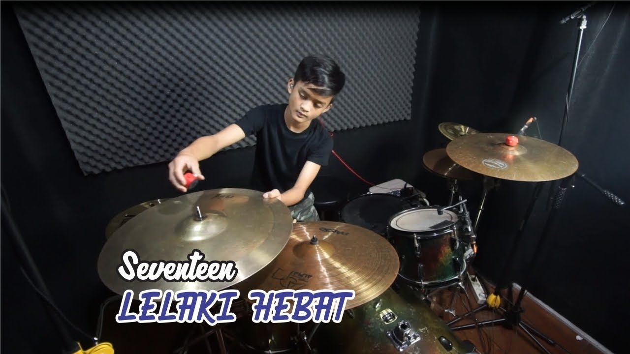 Seventeen   Lelaki Hebat  Drum Cover by Bohemian