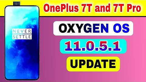 OnePlus 7T and OnePlus 7T Pro gets OxygenOS 11.0.5.1 Update