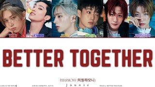 P1HARMONY (피원하모니) 'Better Together' (배낭여행) Lyrics (Color Coded Lyrics Han/Rom/Eng)