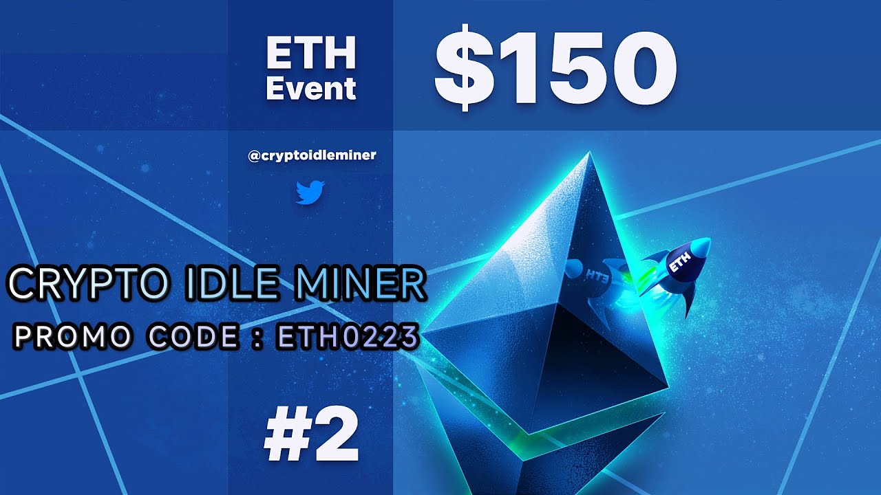 CRYPTO IDLE MINER en BNB: win 300 HORA with promo code : ETH0223 and 150$  for 3 luck player - YouTube