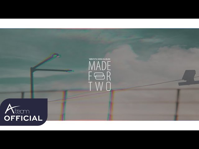 VAV 6th Mini Album 'MADE FOR TWO' Trailer
