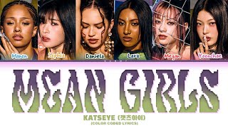 KATSEYE (캣츠아이) 'Mean Girls' (Color Coded Lyrics)